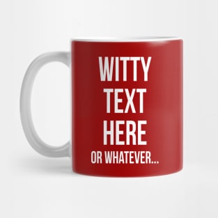 Witty text Mug